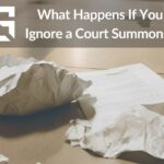What Happens If You Ignore a Court Summons